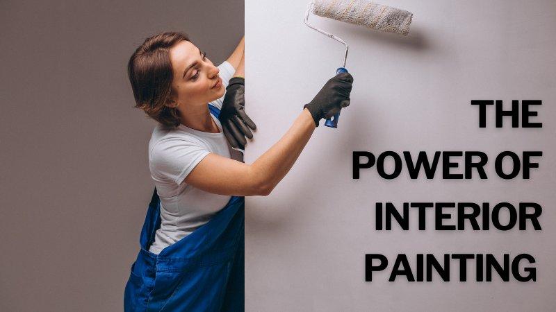 Unveiling the Benefits of Interior Painting Services
